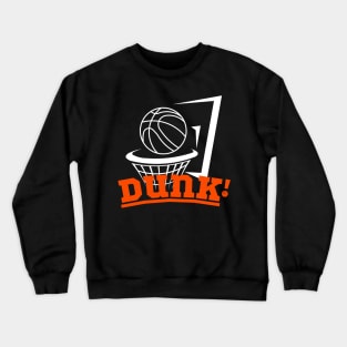 Basketball Dunk! - Sport Teamsport - Basketball Crewneck Sweatshirt